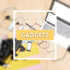 Gadgets